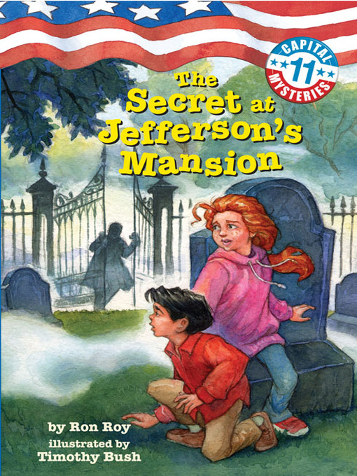 Title details for The Secret at Jefferson's Mansion by Ron Roy - Available